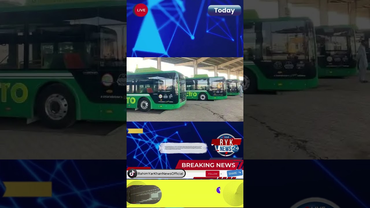 District Rahimyar Khan On the orders of Chief Minister Maryam Nawaz Sahiba Electric buses approved