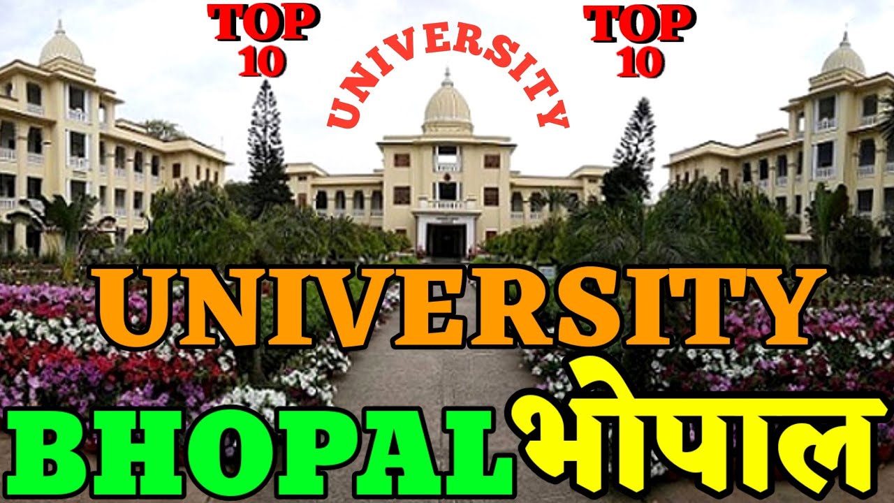 Top ten University in bhopal. Best University in Bhopal. University in Bhopal. Bhopal ka University