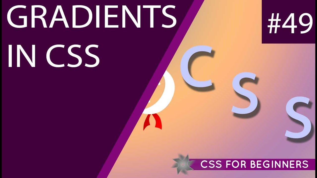 CSS Tutorial For Beginners 49 -  CSS Gradients