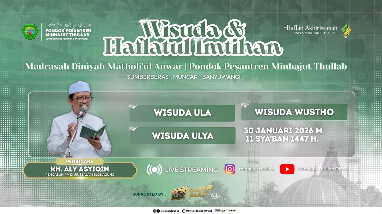 WISUDA DAN HAFLATUL IMTIHAN MADRASAH DINIYAH MATHOLI'UL ANWAR PONDOK PESANTREN  MINHAJUT THULLAB