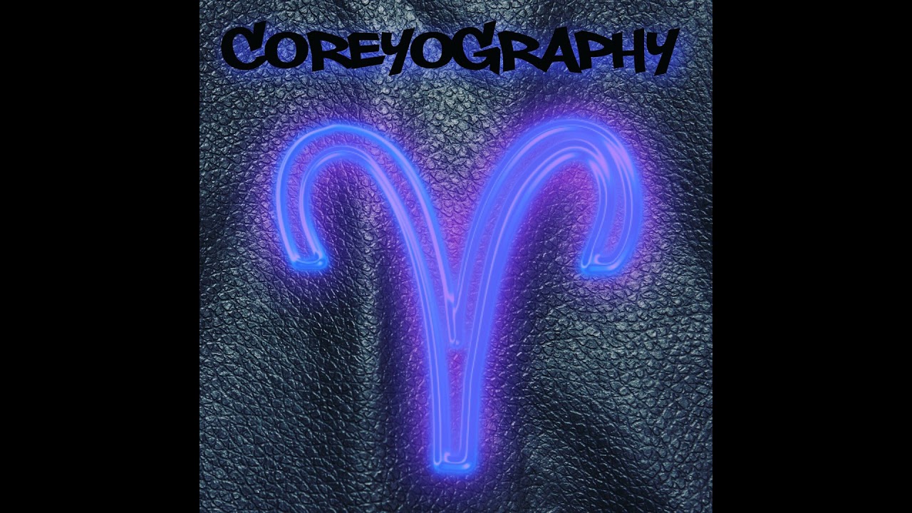 Coreyography | Aries