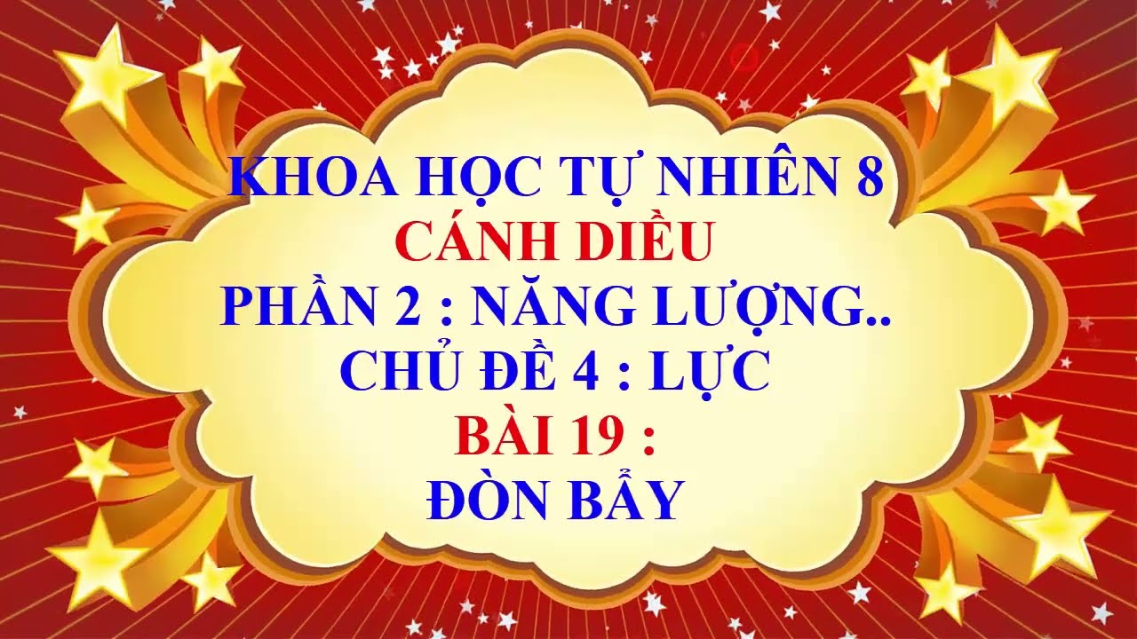 Khoa học tự nhiên lớp 8 - Cánh Diều - Chủ đề 4 - Bài 19 - Đòn bẩy