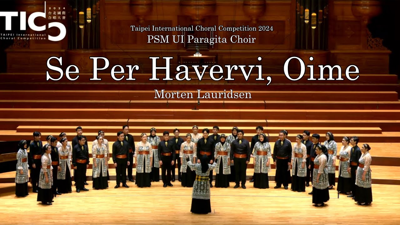 Se Per Havervi, Oime (Morten Lauridsen) - Grand Prix Round TICC 2024 - PSM UI Paragita Choir