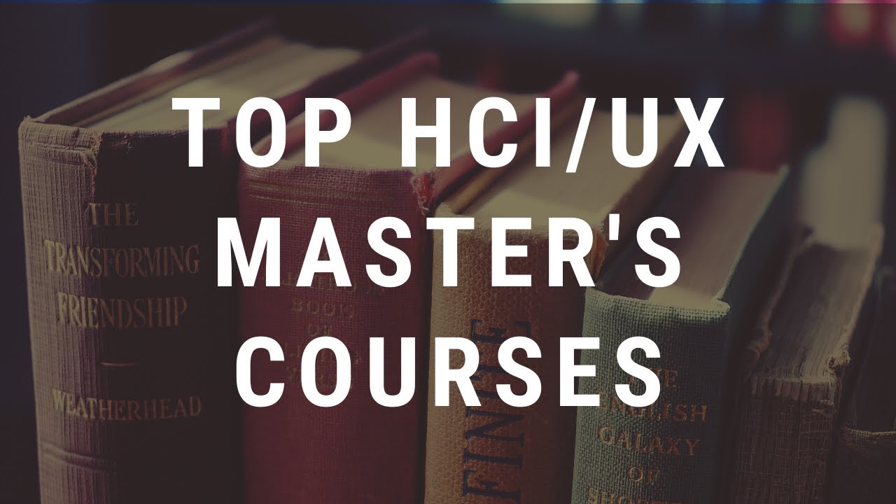 Top HCI/UX Master's courses