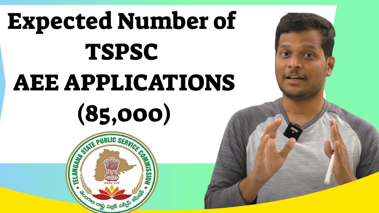 Expected Number of TSPSC AEE APPLICATION- 85000