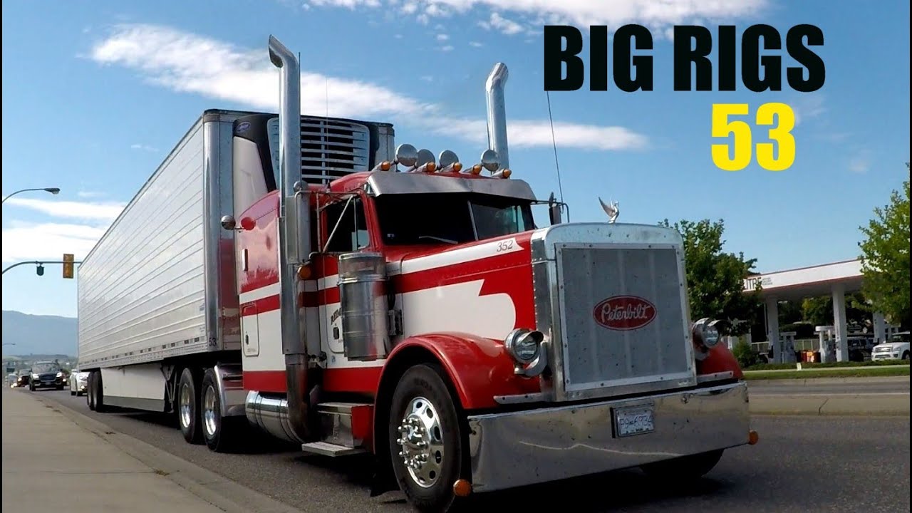 BIG RIGS #53 - Big Rigs Spotted / Super-B's / Tankers / Reefers / Flat Beds