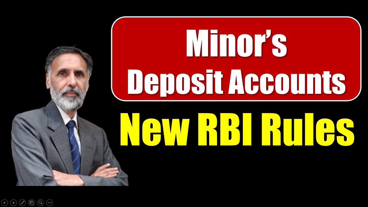Minor's Deposit Account  - New RBI Rules from 1.7.2025