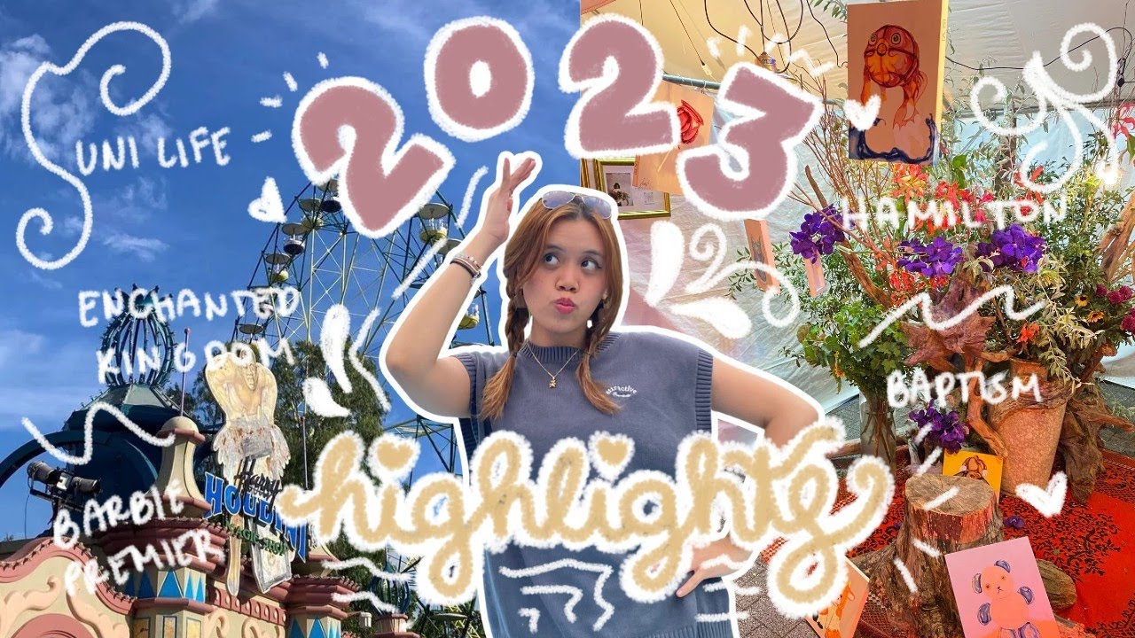 2023 HIGHLIGHTS (part 2) | hamilton, enchanted kingdom, barbie premiere, baptism day and more!