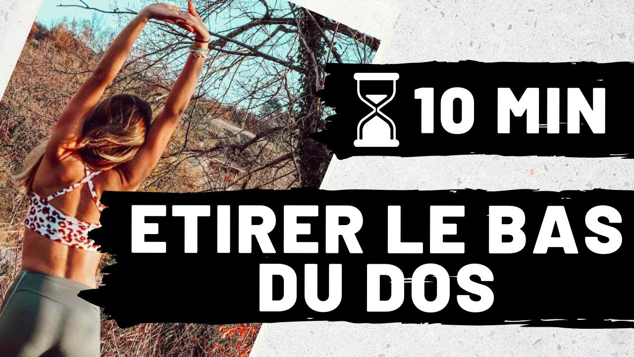 ETIRER le BAS du DOS en 10 Min 😉