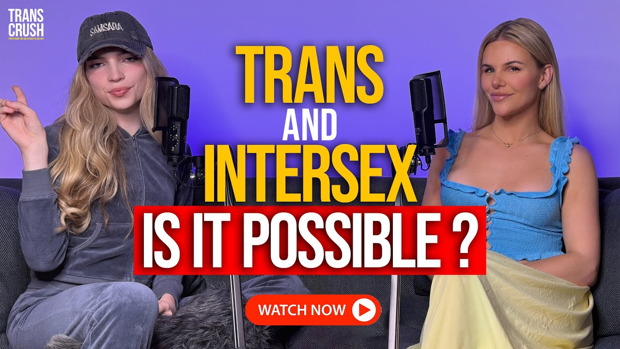 What Happens When You Are Trans and Intersex? Samsara Answered! / EP 28 Trans Crush