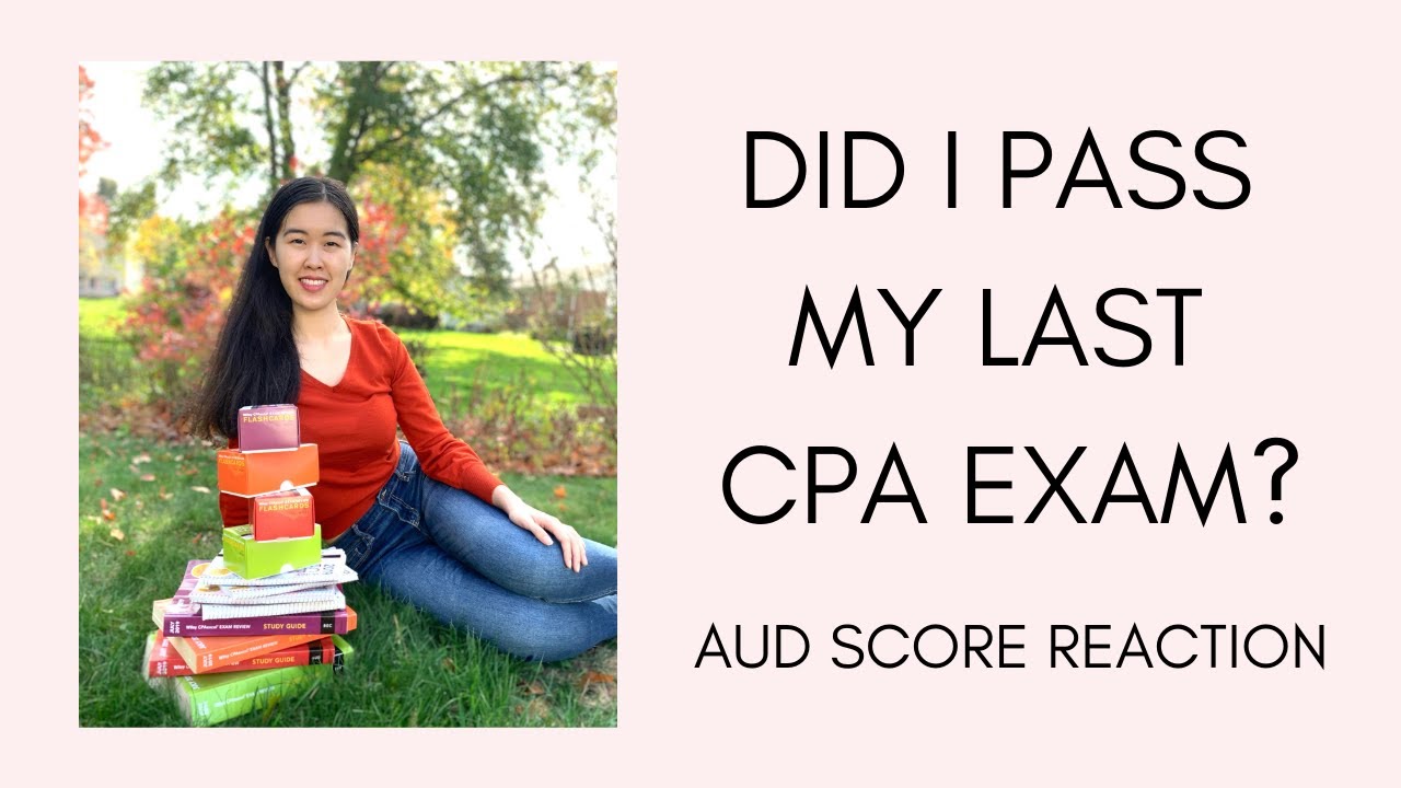 AUD CPA EXAM SCORE REACTION: Did I Pass?