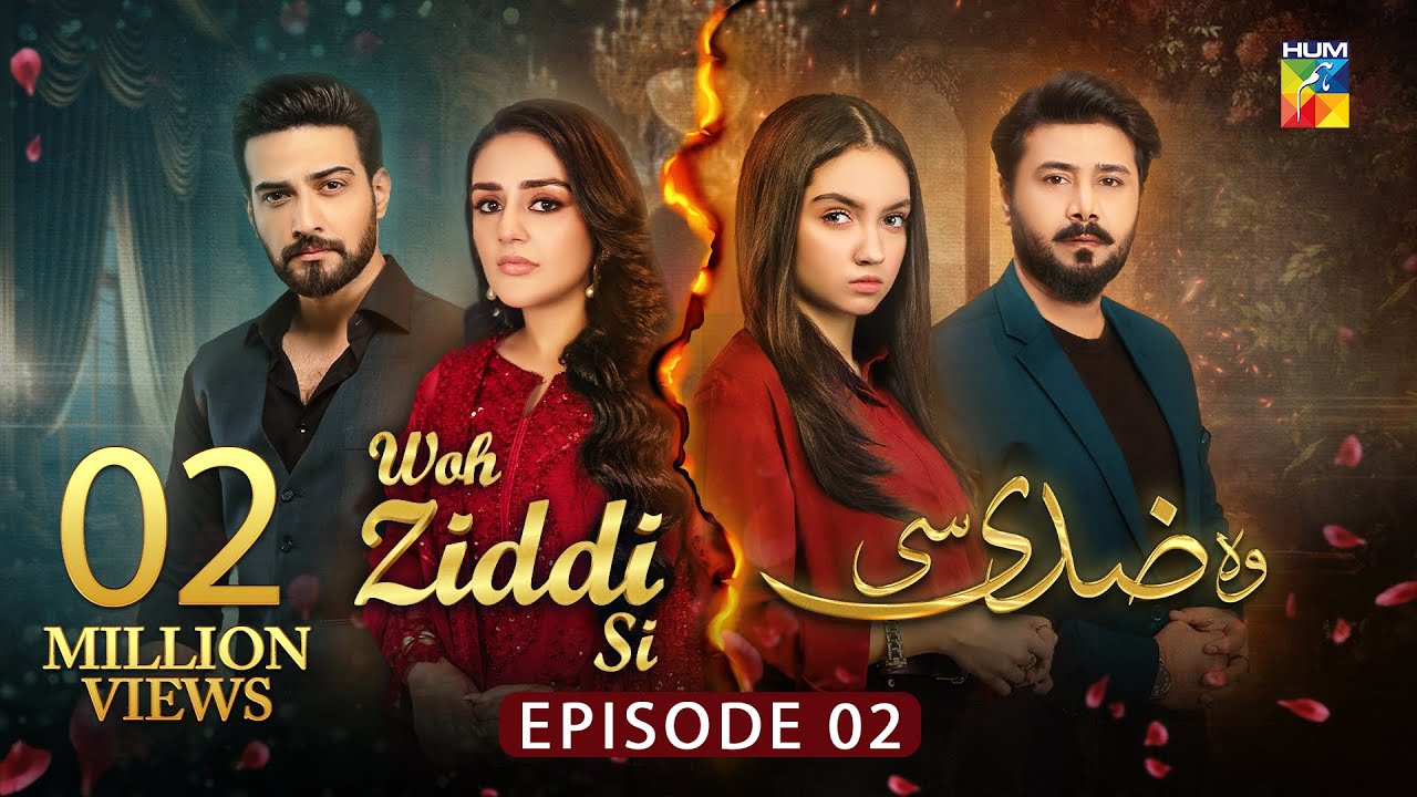 Woh Ziddi Si - Episode 02 - 27th September 2024 [ Aina Asif & Ali Abbas ] -HUM TV