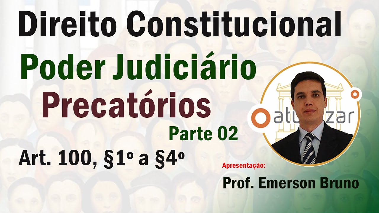 CF88 - Art. 100, §1º a §4º (Precatórios - Parte 02)