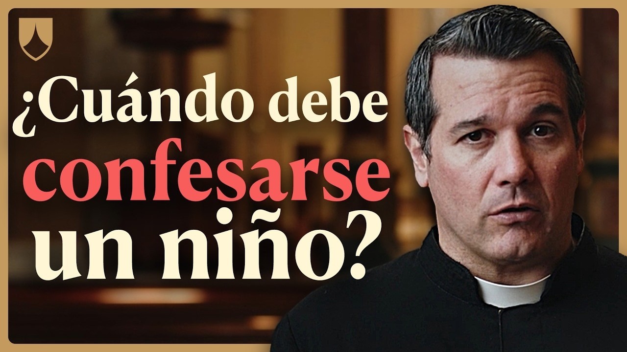 ¿Cuándo pueden CONFESARSE LOS NIÑOS?¿a partir de qué edad?