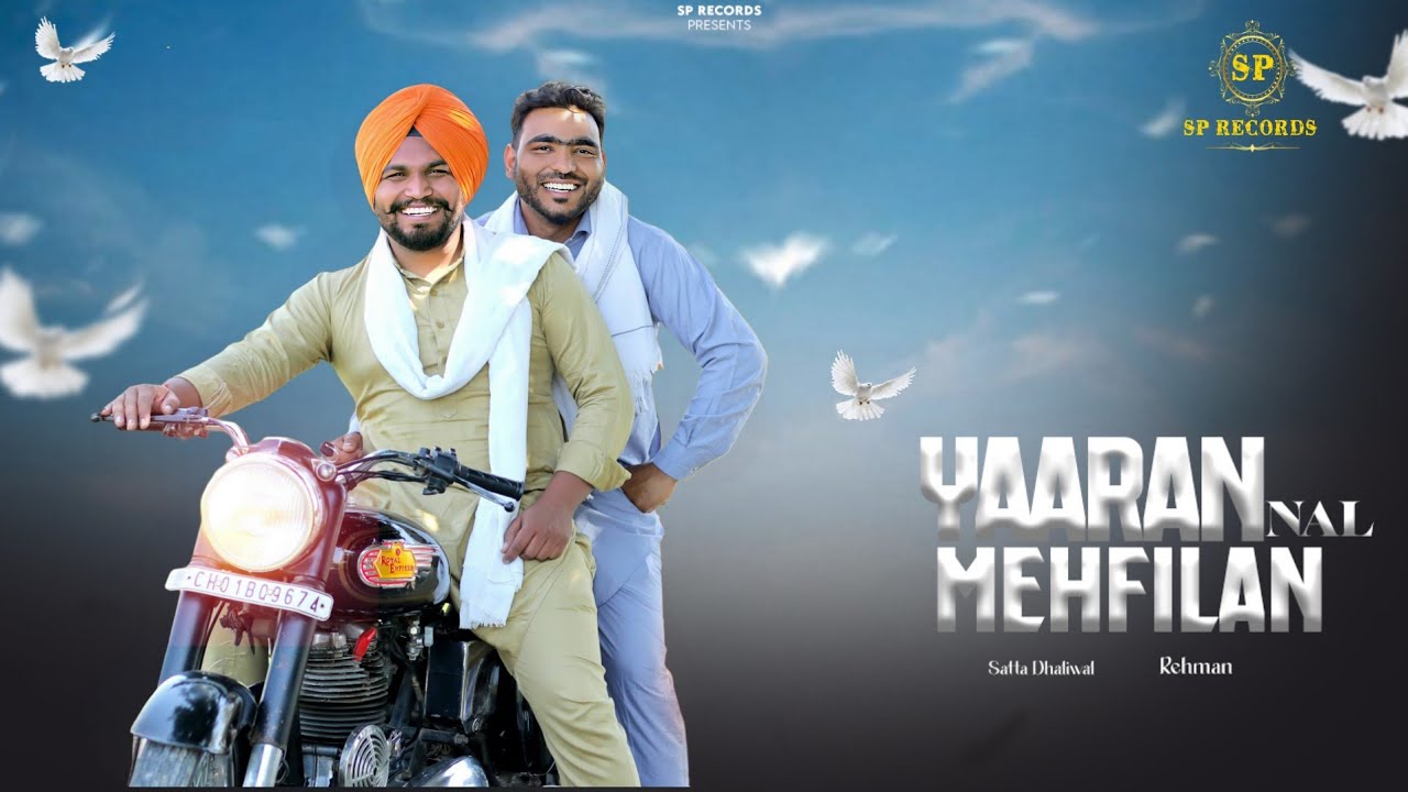 Yaaran Nal Mehfilan (Official Song) Satta Dhaliwal Feat Rehman| R Mani |Aryan | Punjabi Song 2025