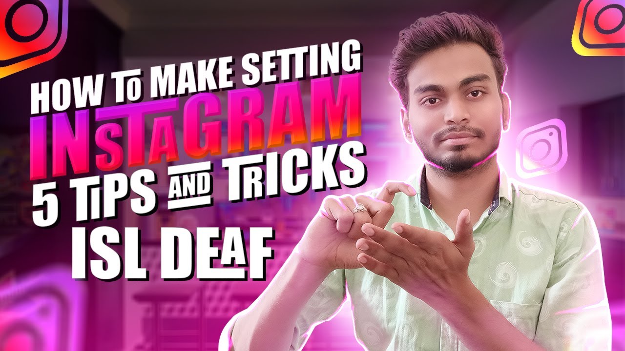 how To Make Instagram Setting 5 Tips and Tricks | DEAF ISL