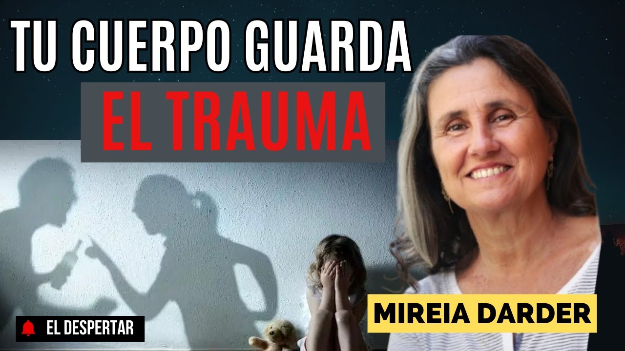 TU CUERPO GUARDA EL TRAUMA DRA. MIREIA DARDER