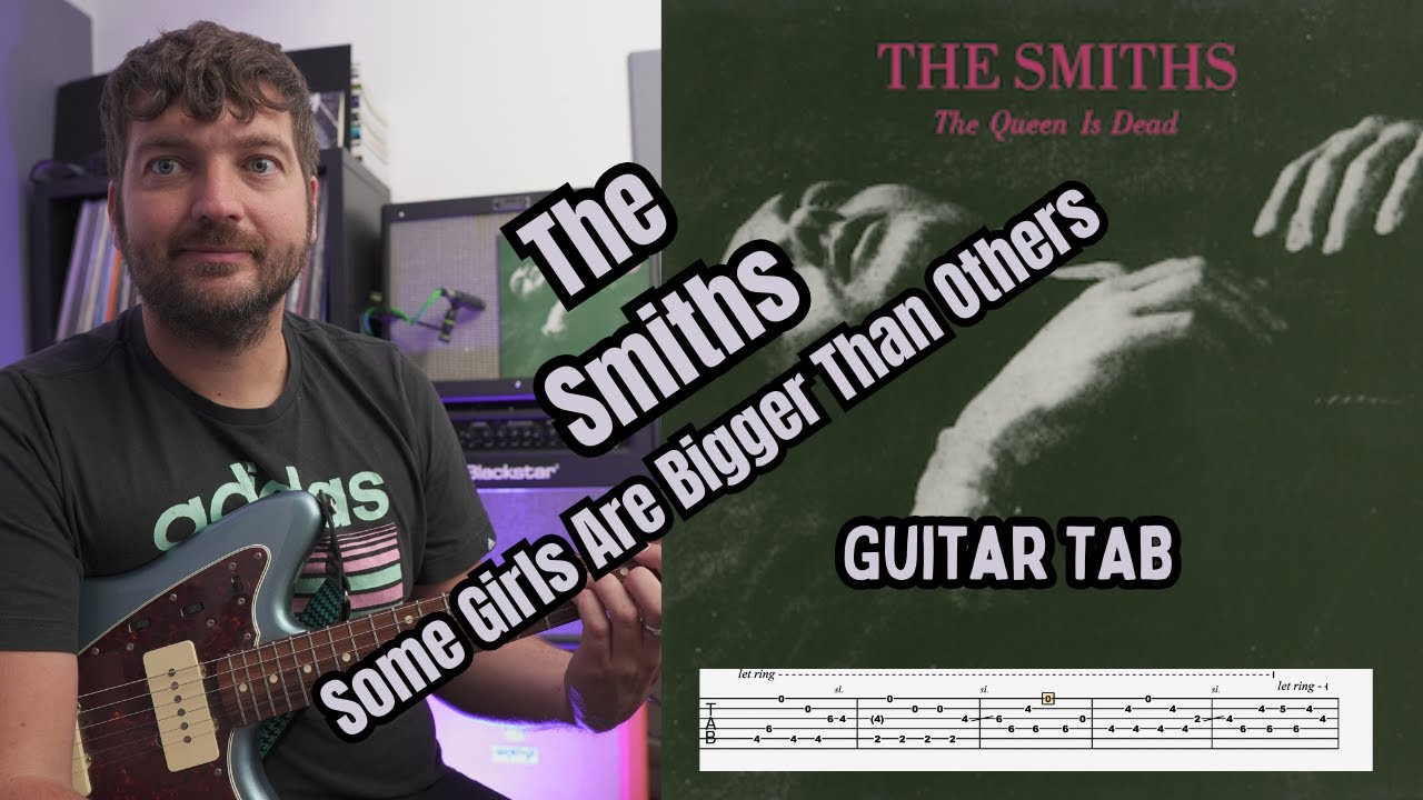 The Smiths - Some Girls Are Bigger Than Others - Guitar TAB