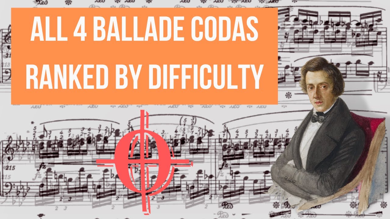 Which Chopin Ballade Coda is the Hardest?