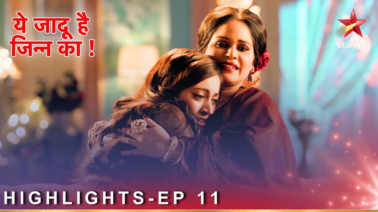Yehh Jadu Hai Jinn Ka | Episode 11 | Highlights