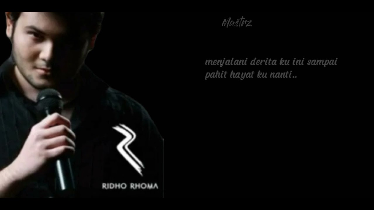 DERITA RIDHO RHOMA LIRIK
