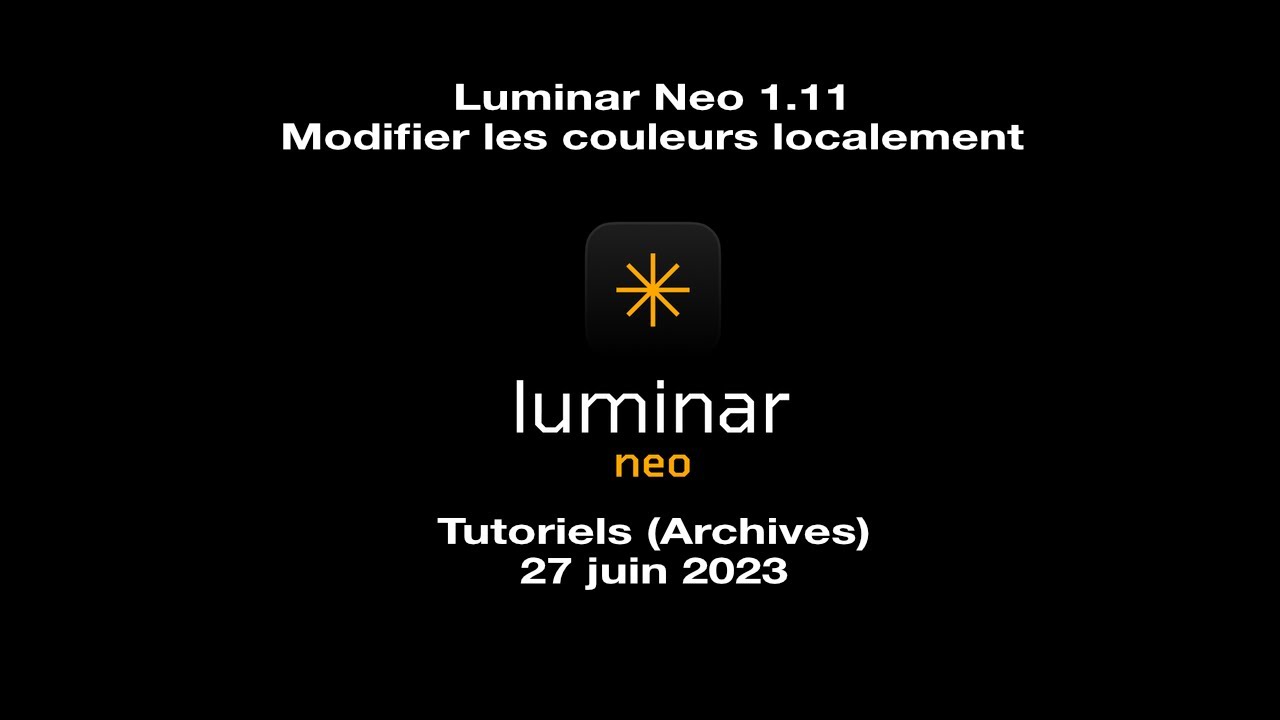 Modifier les couleurs localement Luminar Neo | Apprendre la retouche photo