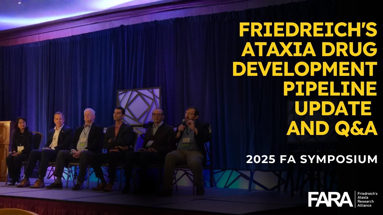 FA Symposium 2025: Friedreich's Ataxia Drug Development Pipeline Update and Q&A (Session #7)