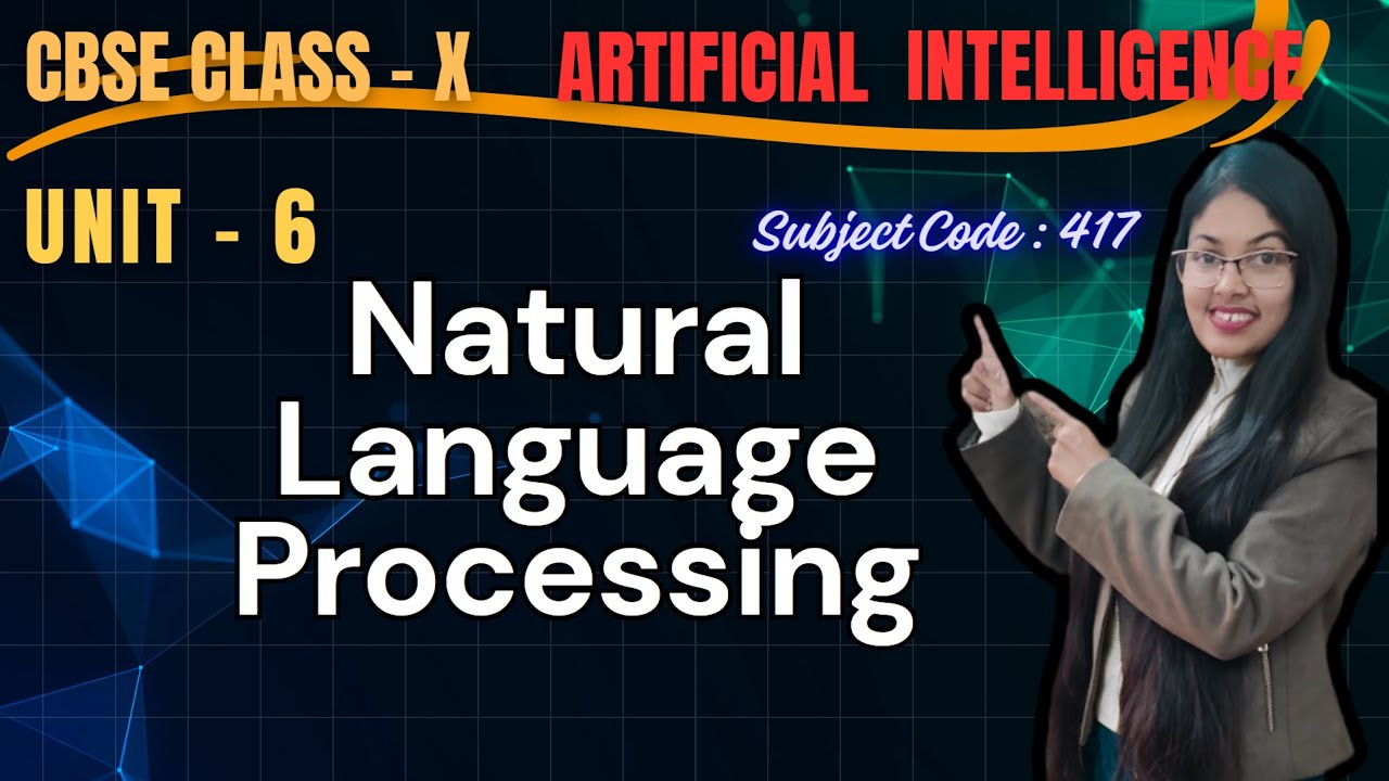 Natural Language Processing (NLP) - 1 Shot | Unit 6 | CBSE Class 10 Artificial Intelligence (417)