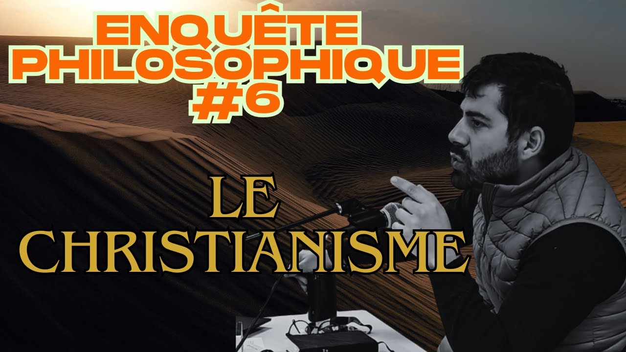 Le Christianisme (Enquête philosophique : prodiges et miracles #6)