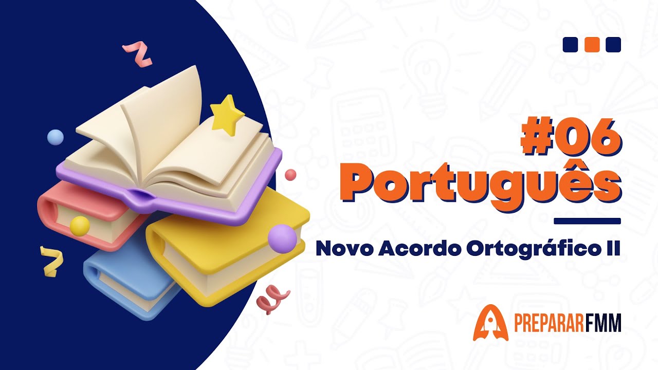 Língua Portuguesa | Aula 06 | Novo Acordo Ortográfico II