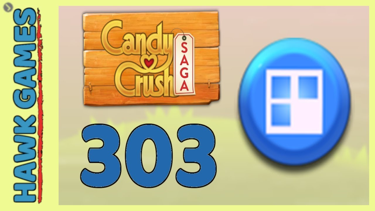 Candy Crush Saga Level 303 (Jelly level) - 3 Stars Walkthrough, No Boosters