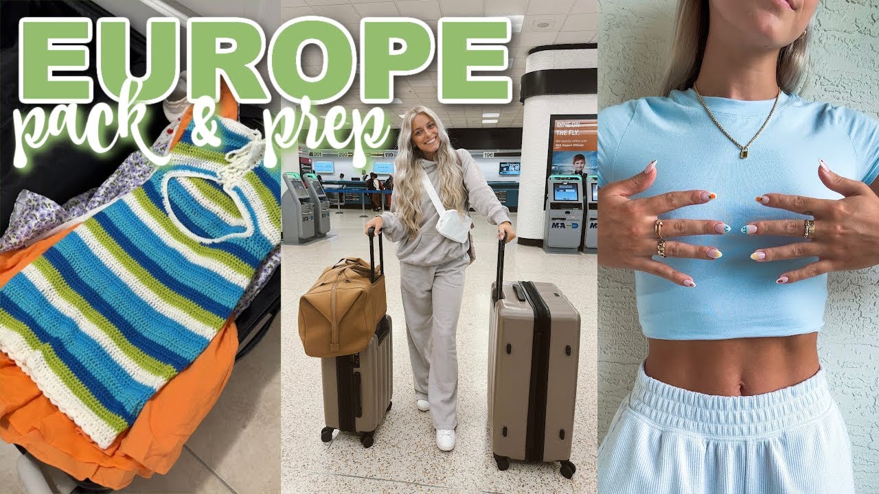 PACK AND PREP FOR EUROPE: 3 weeks away, what I'm packing, & full prep