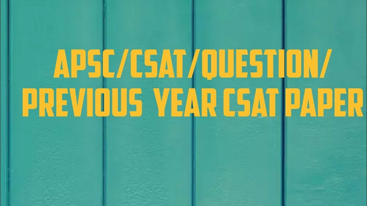 Apsc/CSAT/model paper solution/