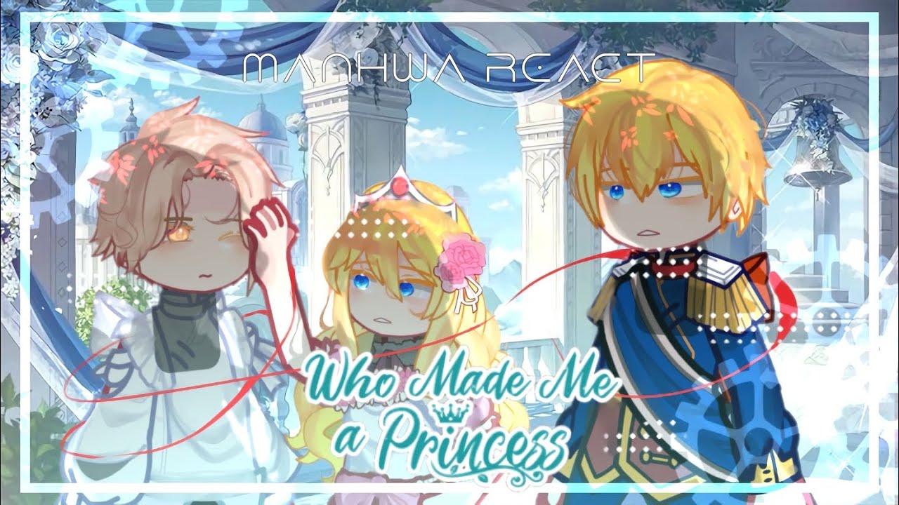 ★𝑾𝒉𝒐 𝑴𝒂𝒅𝒆 𝑴𝒆 𝑨 𝑷𝒓𝒊𝒏𝒄𝒆𝒔𝒔 𝑹𝒆𝒂𝒄𝒕 𝑻𝒐 𝑴! 𝒀/𝑵 𝑨𝒔 𝑳𝒖𝒌𝒂| 𝑴𝒂𝒏𝒉𝒘𝒂 𝑹𝒆𝒂𝒄𝒕𝒊𝒐𝒏|어느 날 공주가 되어버렸다| 𝟐𝑿 𝑷𝒍𝒆𝒂𝒔𝒆