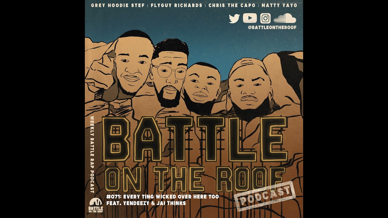 Episode 71: Every Ting Wicked Over Here Too (Feat. Yendeezy & Jai Thinks)