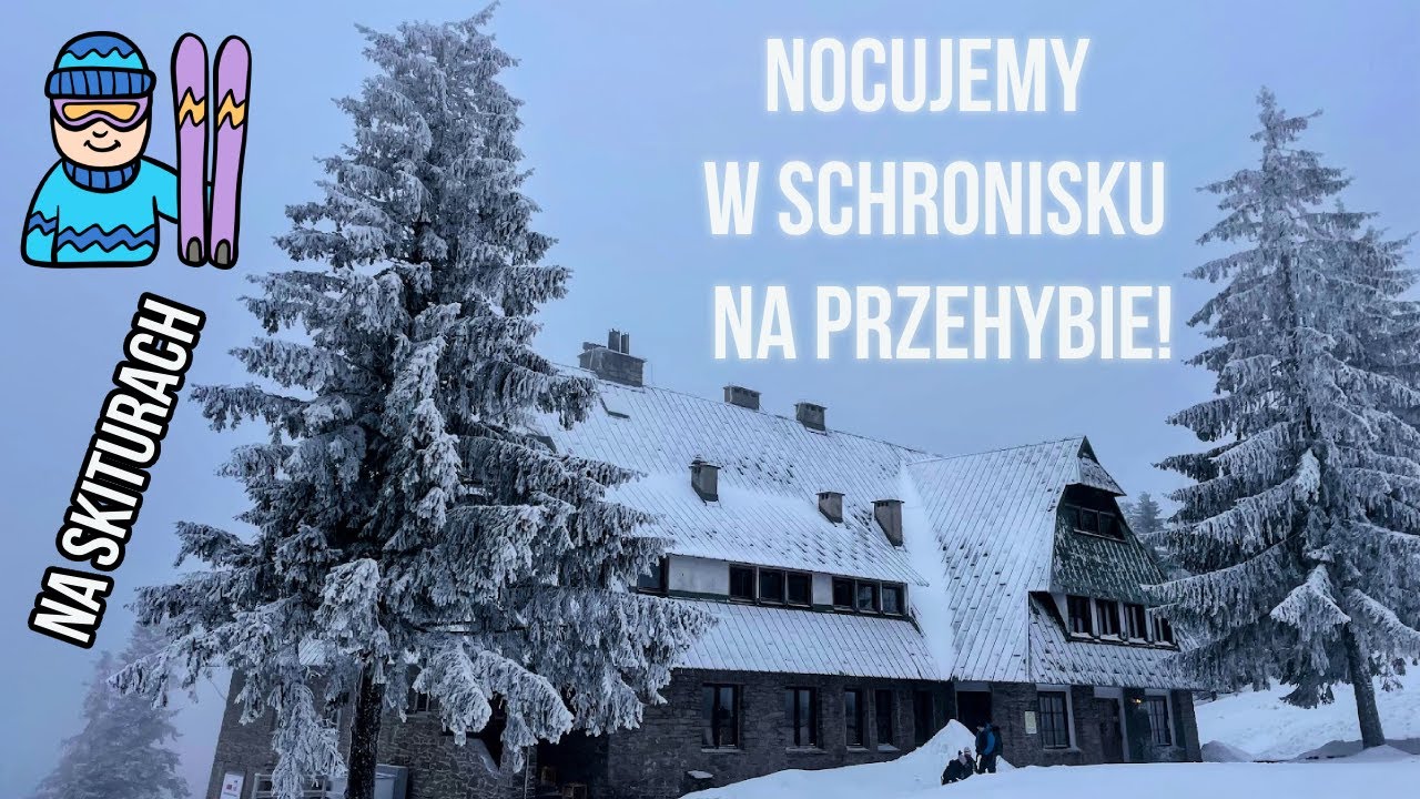 Nocujemy w schronisku na Przehybie! 🎿