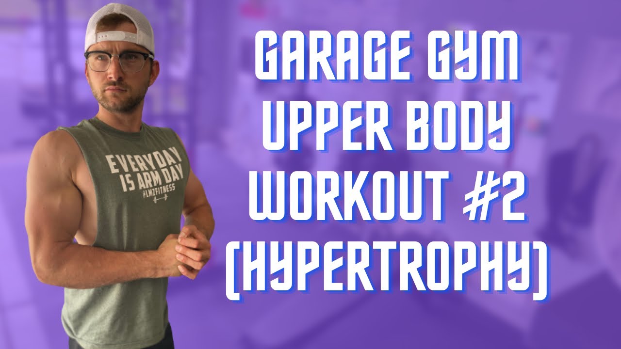 Garage Gym Upper Body Workout #2 (Hypertrophy) | Fitness Motivation | Garage Gym Lifestyle