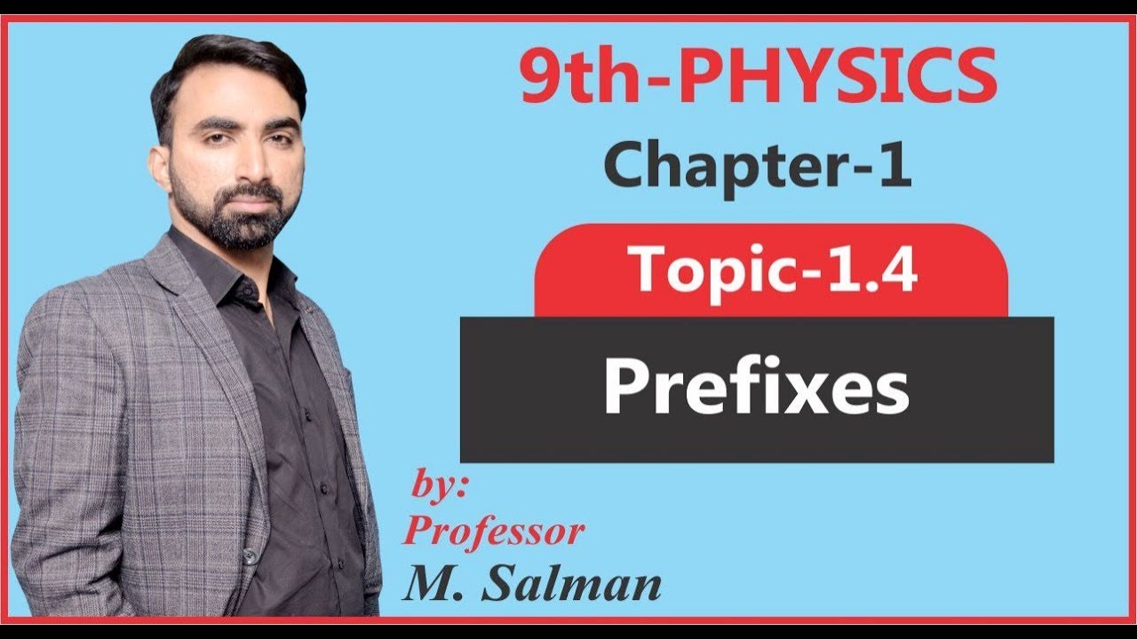 9th Class | Physics | Chapter 1 | Physical Quantities | Measurements | Prefixes | 9th Class | Lec.04