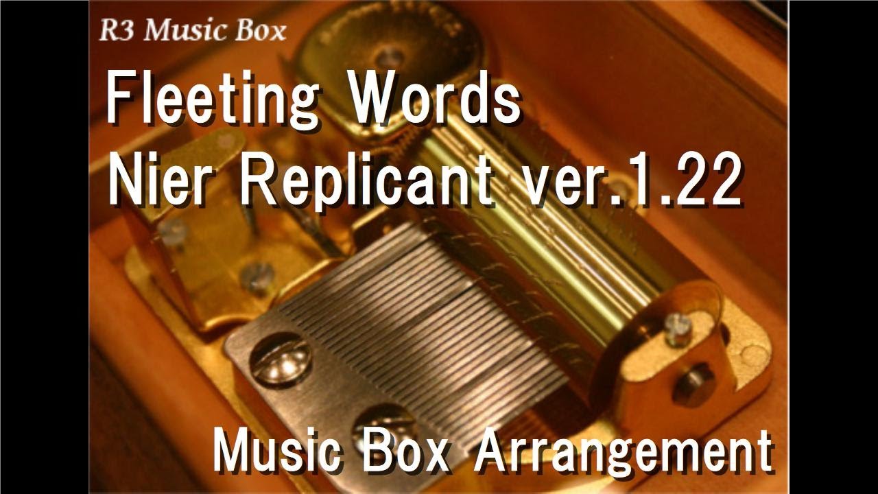 Fleeting Words/Nier Replicant ver.1.22 [Music Box]