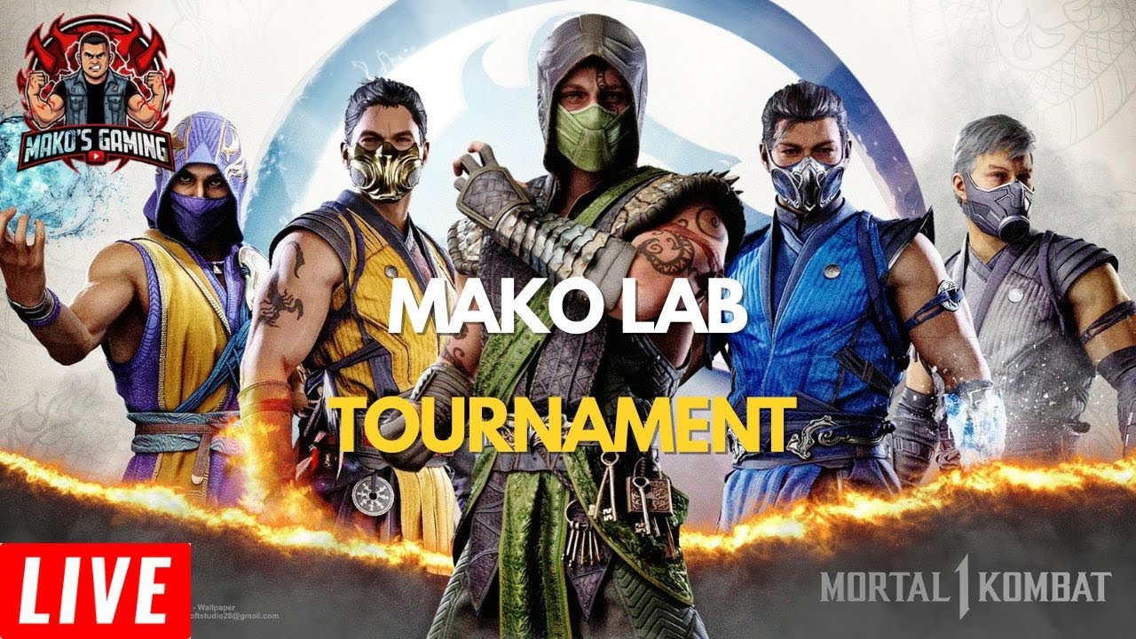 MAKO LAB TOURNAMENT, MK1, VEN APOYAR A TU FAVORITO!!!