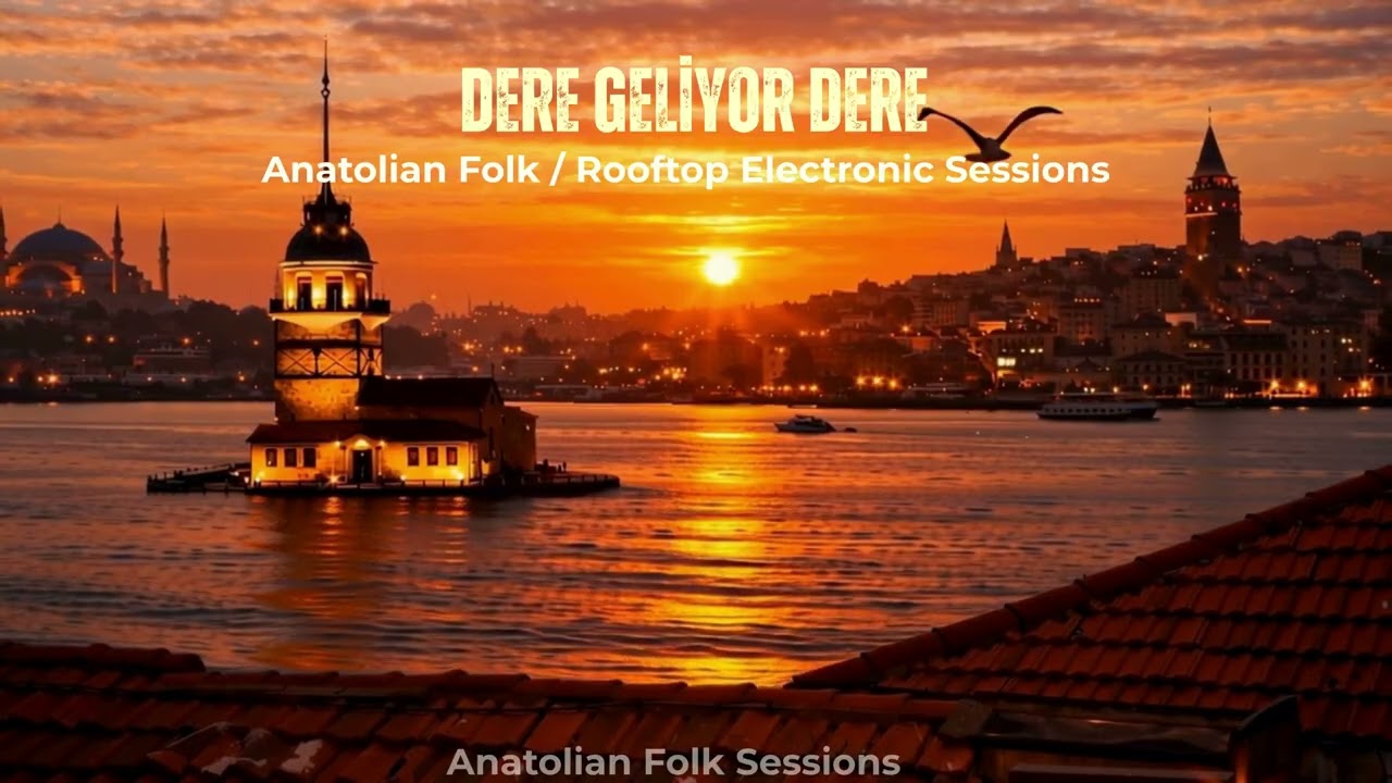 Dere Geliyor Dere – Istanbul Rooftop Live Set (Organic Downtempo Rework)