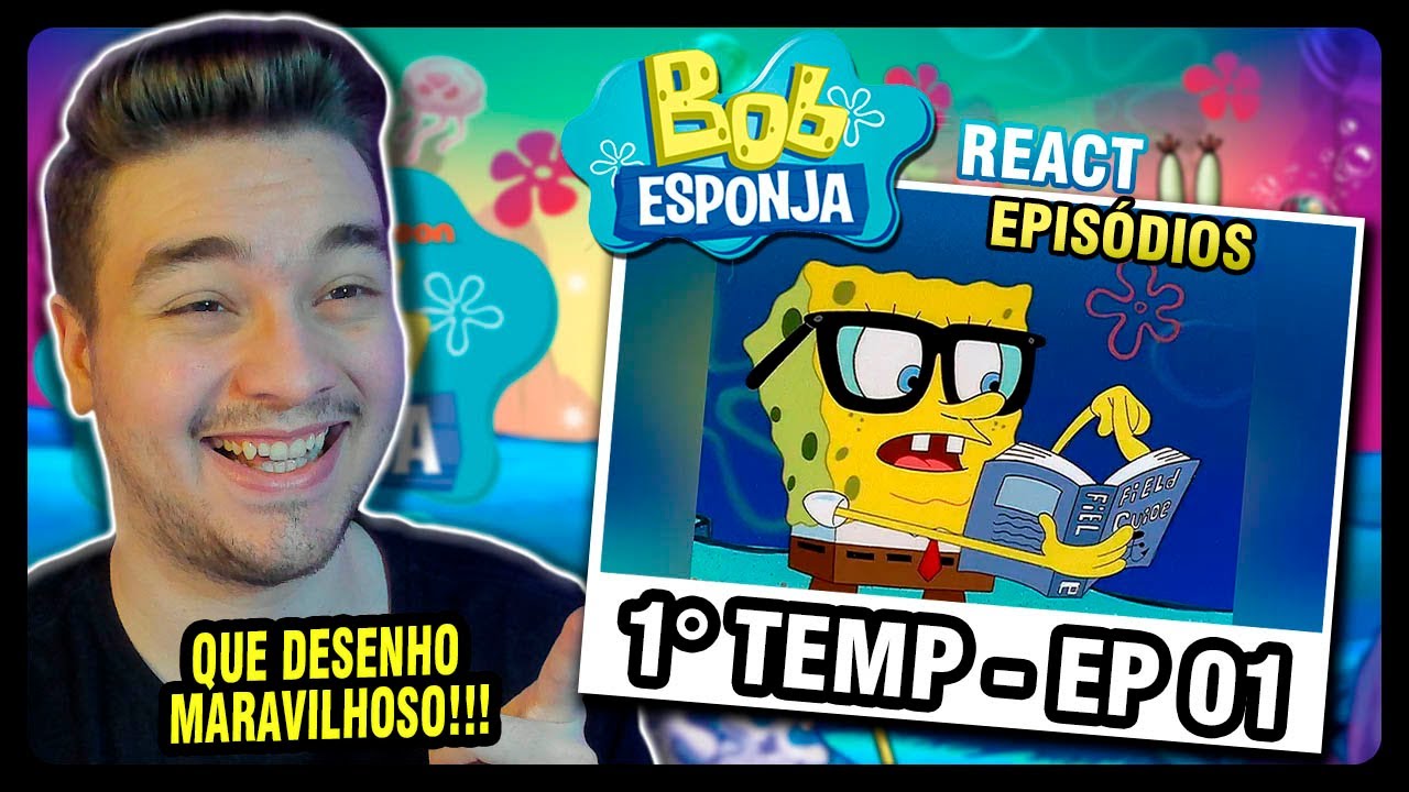 BOB ESPONJA - 1º TEMPORADA - EPISÓDIO 01 │ PRIMEIRA VEZ ASSISTINDO