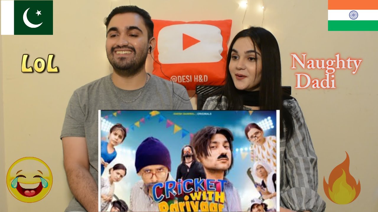 Pakistani reaction to Cricket with Parivaar | Harsh Beniwal | Desi H&D Reacts