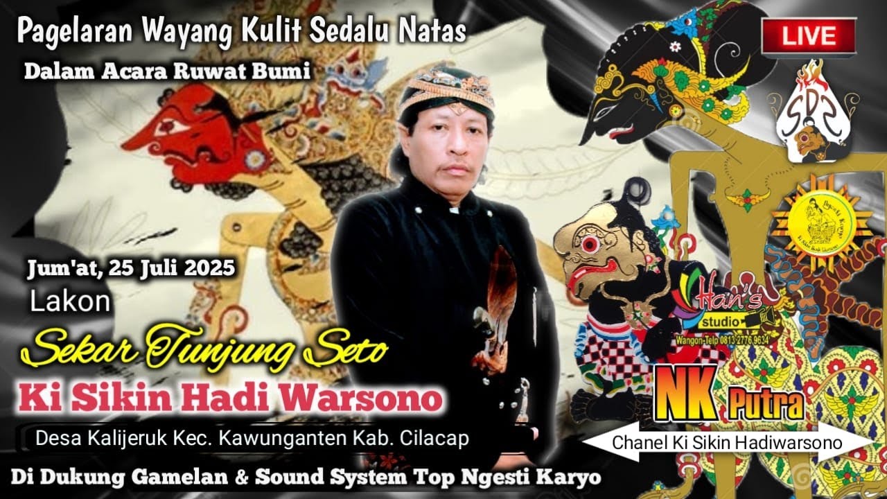 WAYANG KULIT BERSAMA KI DALANG SIKIN HADI WARSONO  LAKON SEKAR TUNJUNG SETO  Jum'at , 25 Juli 2025