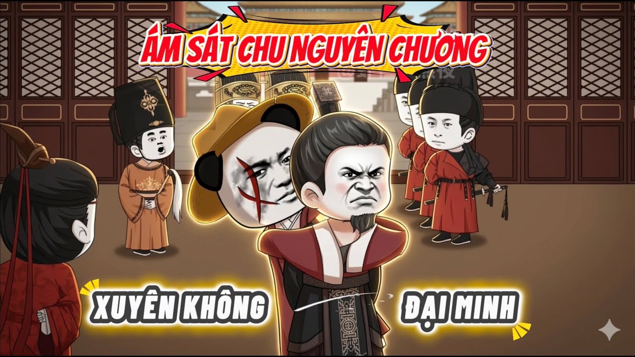 Hà Nhân Xuyên Không Đại Minh, Vừa Gặp Đã Đòi Ám Sát Chu Nguyên Chương | Hà Nhân Sub