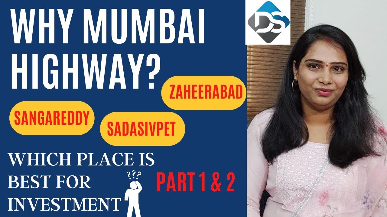 Sangareddy, Sadasivpet, zaheerabad - which area best for investment?why Bombay highway have craze?