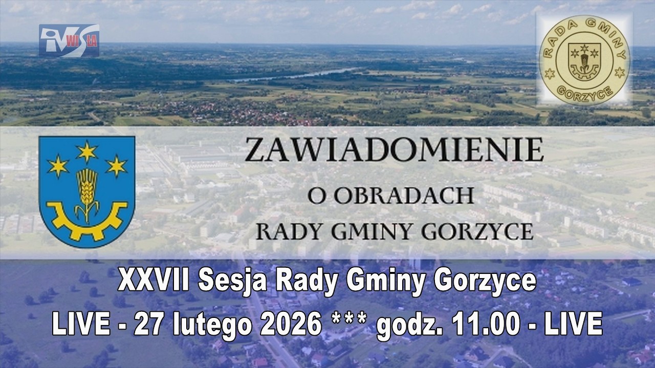 XXVII Sesja Rady Gminy Gorzyce - 27 lutego 2026 godz. 11.00 - LIVE