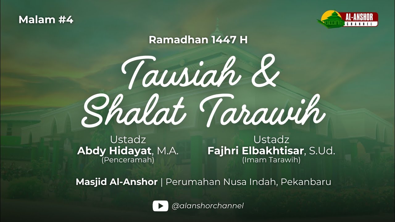 KIAT KIAT MENJADI ORANG YG BERTAQWA - USTADZ ABDI HIDAYAT | IMAM TARAWIH - UST FAJHRI ELBAKHTISAR 