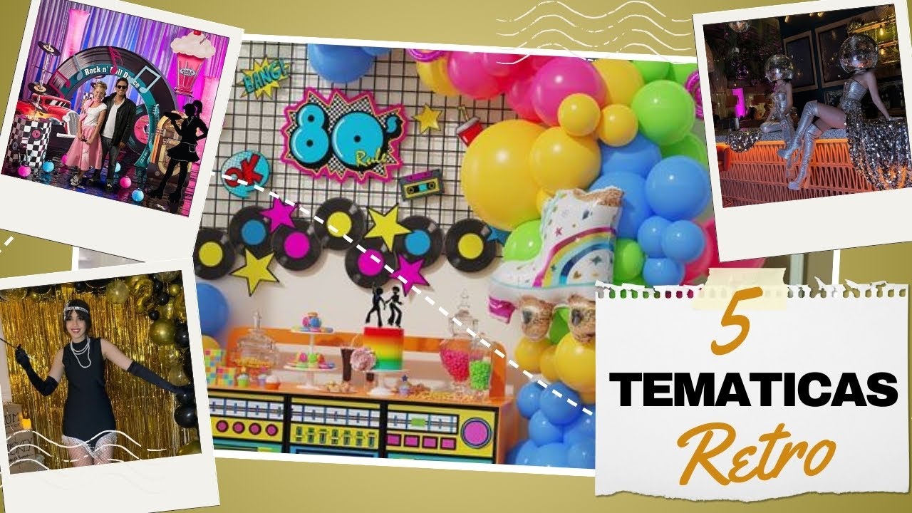 5 Mejores Tematicas para Organizar una Fiesta Retro