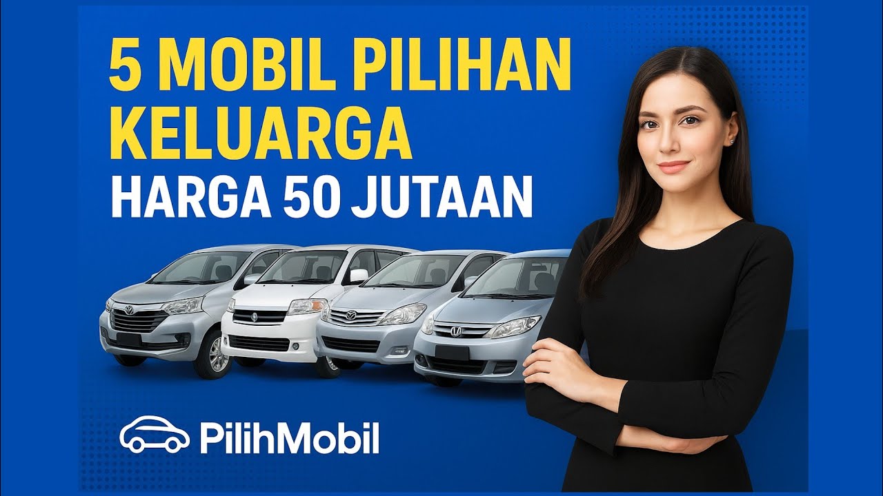 5 Mobil Bekas Pilihan untuk Keluarga 2025 Harga 50 Jutaan &ndash; Irit BBM & Nyaman!